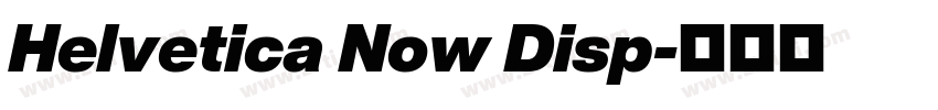 Helvetica Now Disp字体转换